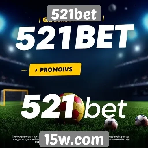 521bet oferece promoções exclusivas para novos jogadores